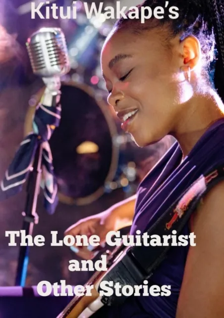 Lone Guitarist and Other Short Stories