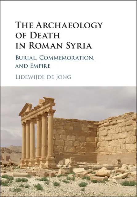 Archaeology of Death in Roman Syria