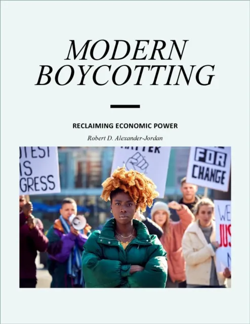 Modern Boycotting: Reclaiming Economic Power
