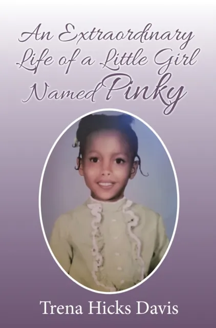 Extraordinary Life of a Little Girl Named Pinky