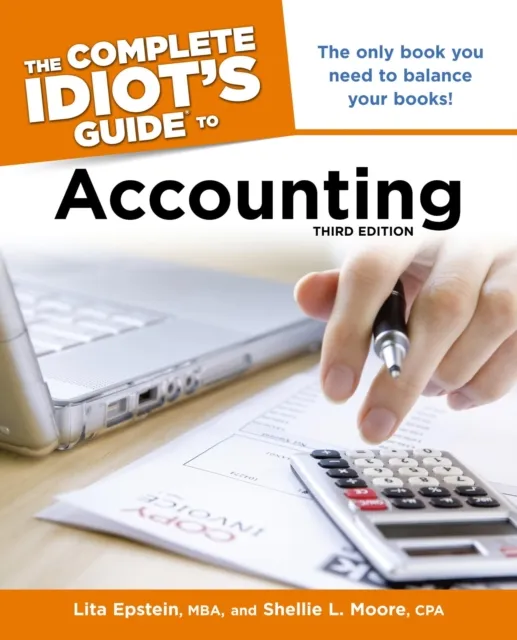 Complete Idiot's Guide to Accounting, 3rd Edition