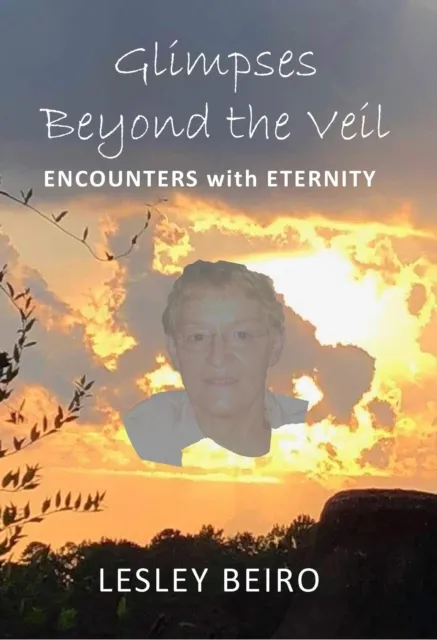 Glimpses Beyond the Veil, Encounters with Eternity