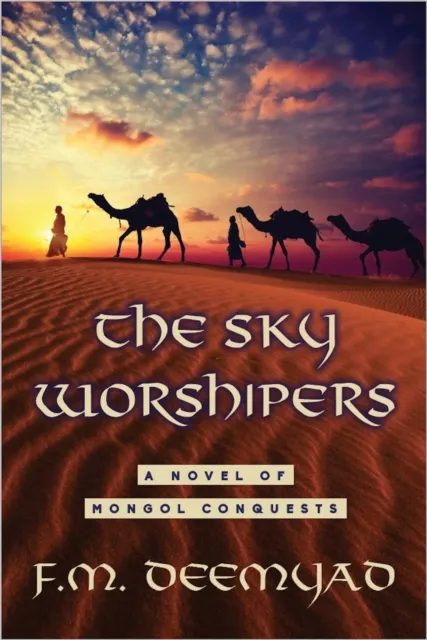 Sky Worshipers: A Novel of Mongol Conquests