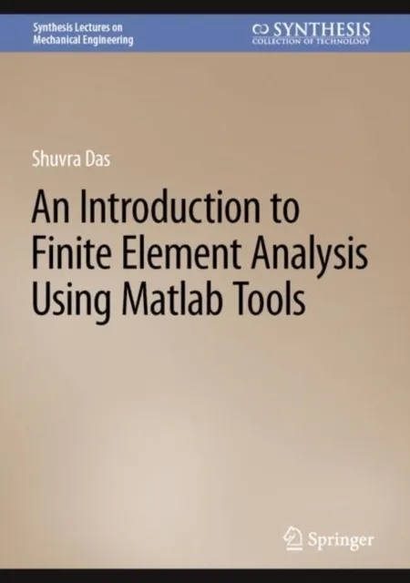 Introduction to Finite Element Analysis Using Matlab Tools