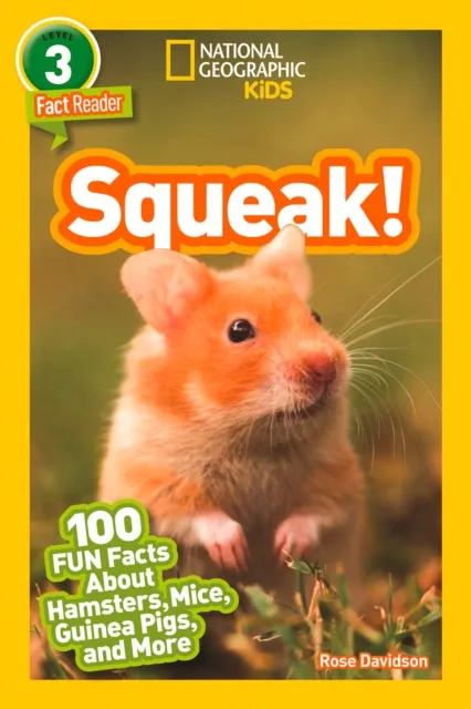 Squeak! (National Geographic Kids Readers, Level 3/Fact Reader)