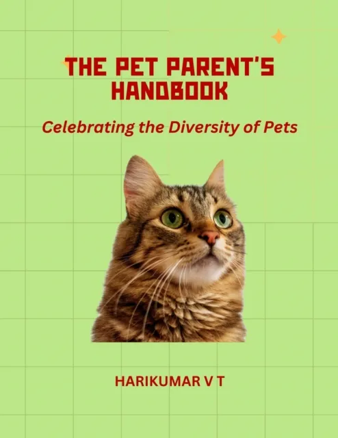 Pet Parent's Handbook: Celebrating the Diversity of Pets