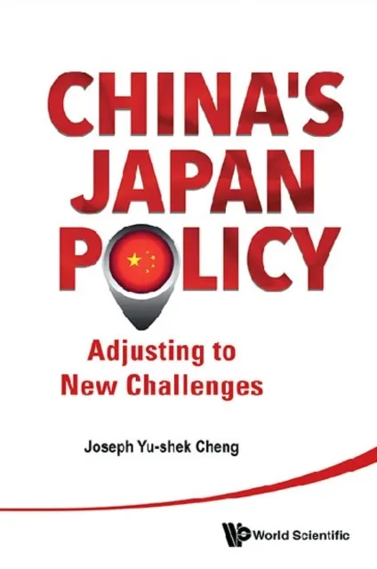 China's Japan Policy: Adjusting To New Challenges