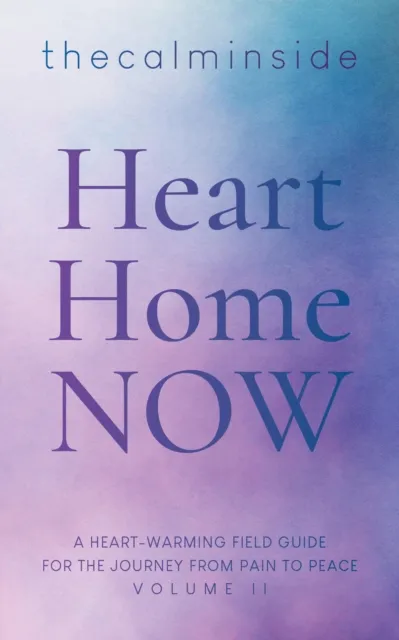 Heart, Home, Now