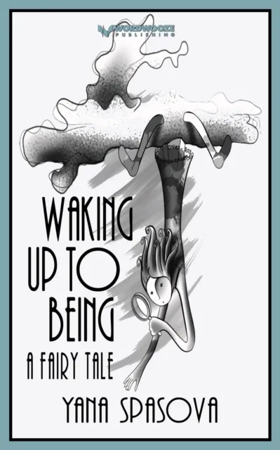 Waking Up to Being: A Fairy Tale