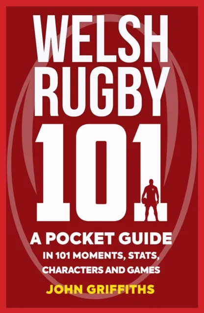 Welsh Rugby 101