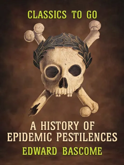 History of Epidemic Pestilences