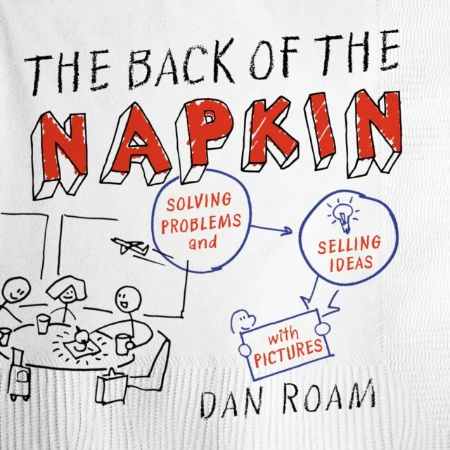 Back of the Napkin (Expanded Edition)