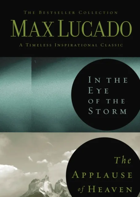 Max Lucado 2-in-1 (In the Eye of the Storm and Applause of Heaven)