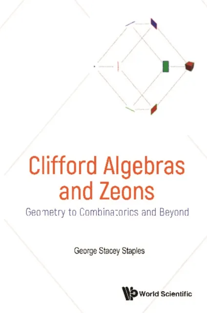 Clifford Algebras And Zeons: Geometry To Combinatorics And Beyond
