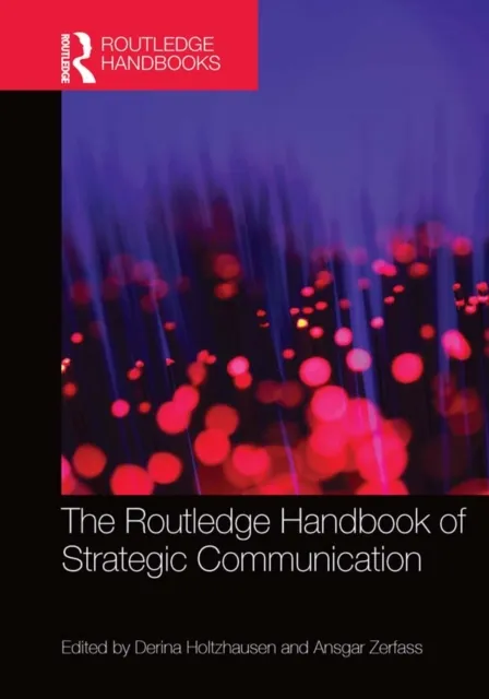 Routledge Handbook of Strategic Communication