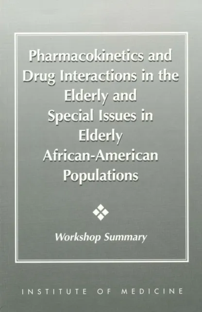 Pharmacokinetics and Drug Interactions in the Elderly and Special Issues in Elderly African-American Populations