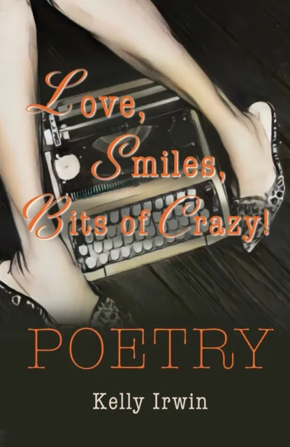 Love, Smiles, Bits of Crazy