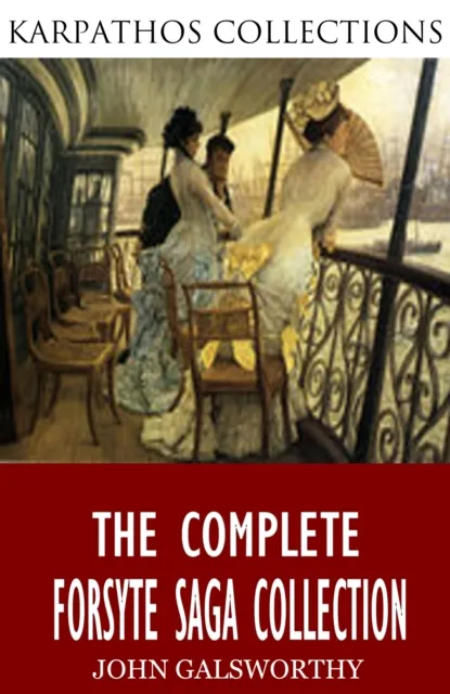 Complete Forsyte Saga Collection