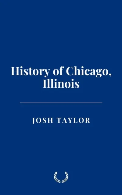 History of Chicago, Illinois