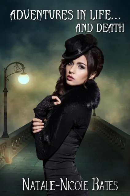 Adventures in Life and Death