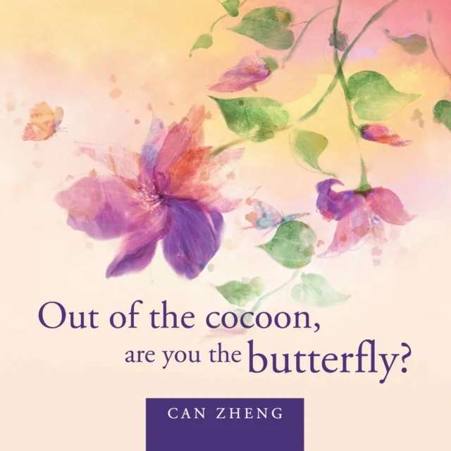 Out of the Cocoon, Are You the Butterfly?