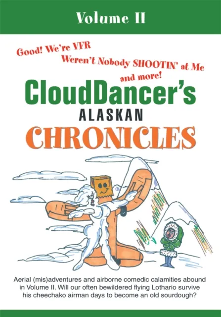 Clouddancer's Alaskan Chronicles