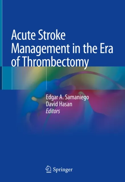 Acute Stroke Management in the Era of Thrombectomy