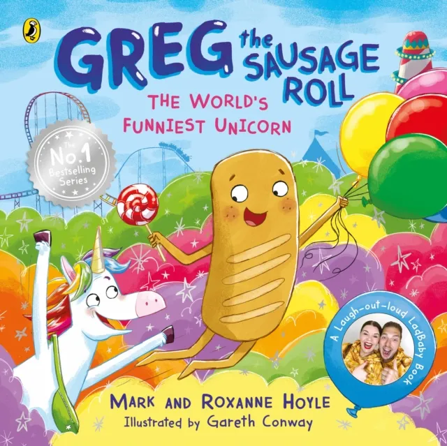 Greg the Sausage Roll: The World s Funniest Unicorn