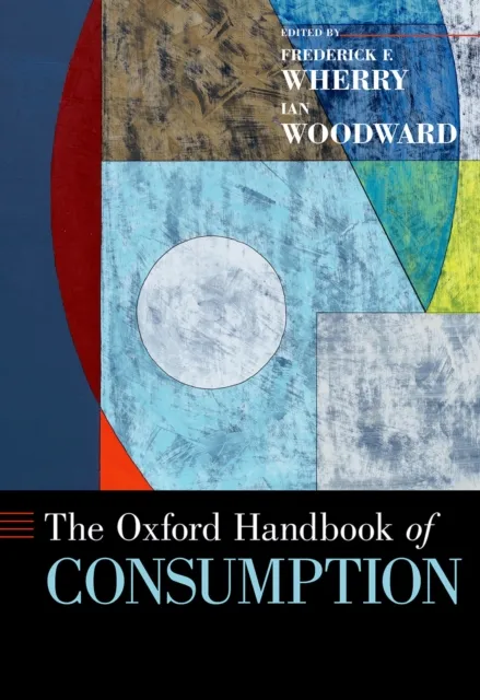 Oxford Handbook of Consumption