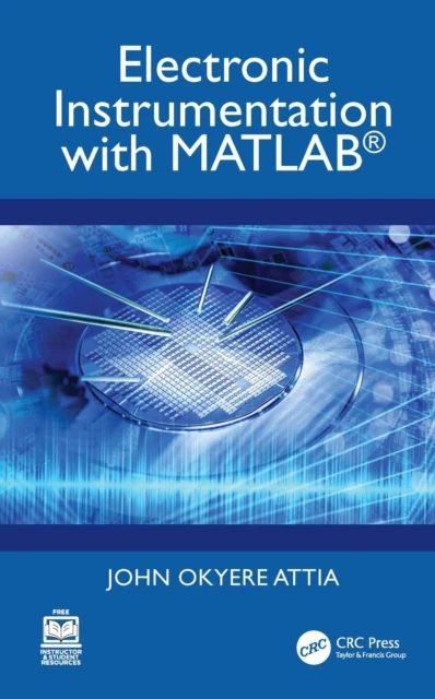 Electronic Instrumentation with MATLAB(R)