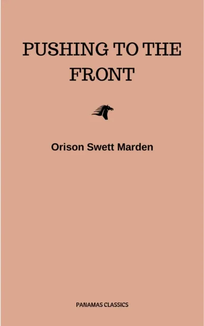 Pushing To The Front : Success Under Difficulties