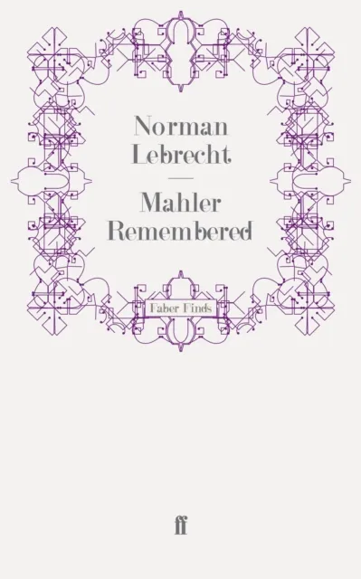 Mahler Remembered