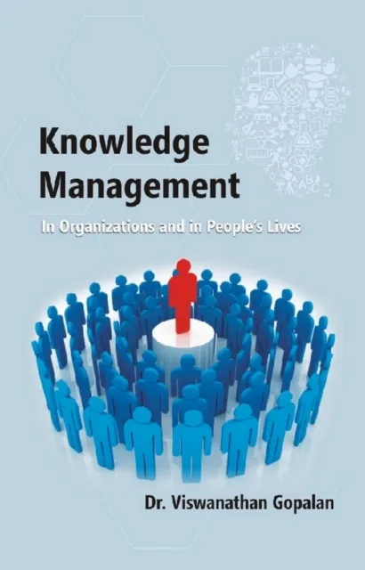 Knowledge Management in Organisations and in People's Lives