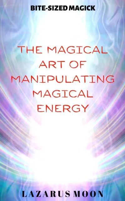 Magical Art of Manipulating Magical Energy