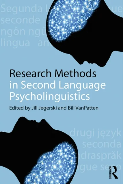 Research Methods in Second Language Psycholinguistics