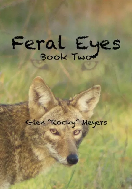 Feral Eyes Book Two