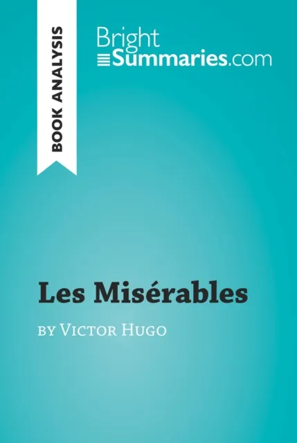 Les Miserables by Victor Hugo (Book Analysis)