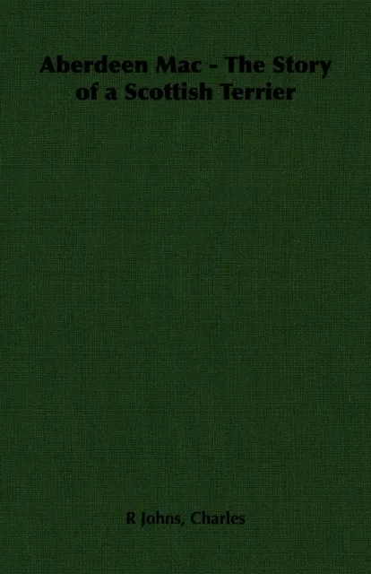 Aberdeen Mac - The Story of a Scottish Terrier