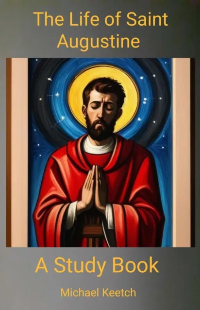 Life of Saint Augustine - A Study Book