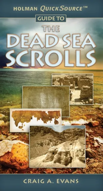 Holman QuickSource Guide to the Dead Sea Scrolls
