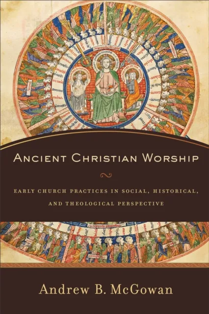 Ancient Christian Worship