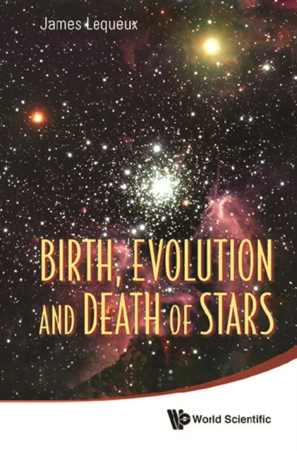 Birth, Evolution And Death Of Stars