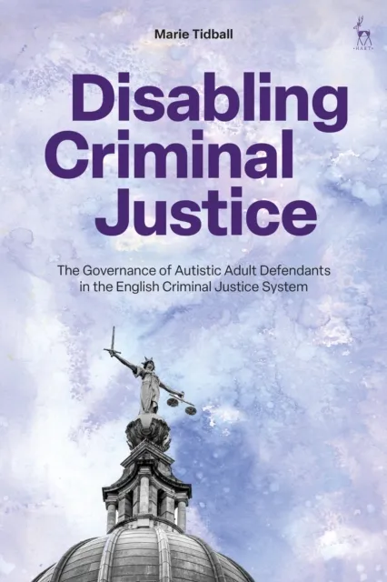 Disabling Criminal Justice