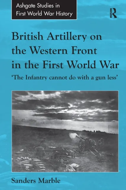 British Artillery on the Western Front in the First World War