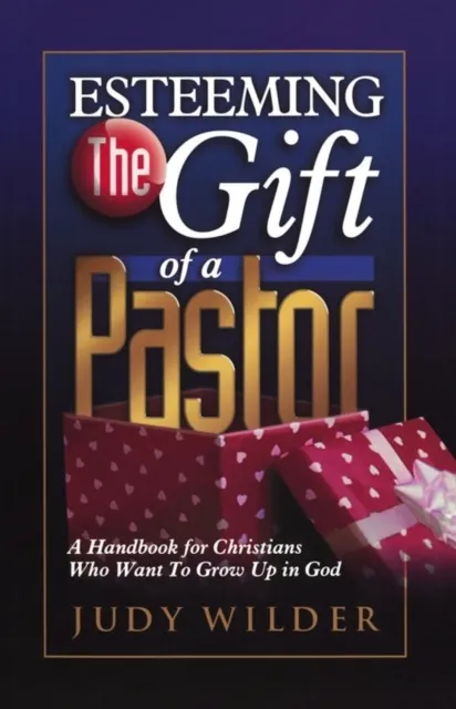 Esteeming the Gift of a Pastor