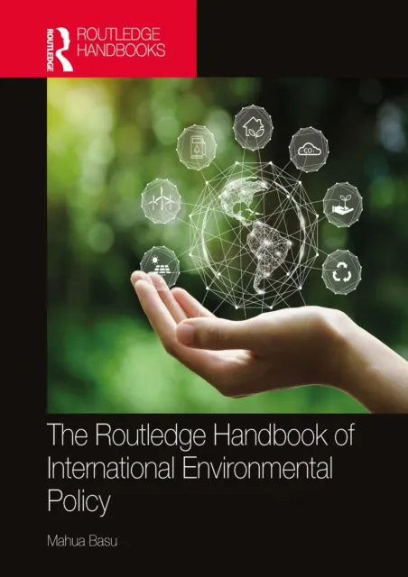 Routledge Handbook of International Environmental Policy