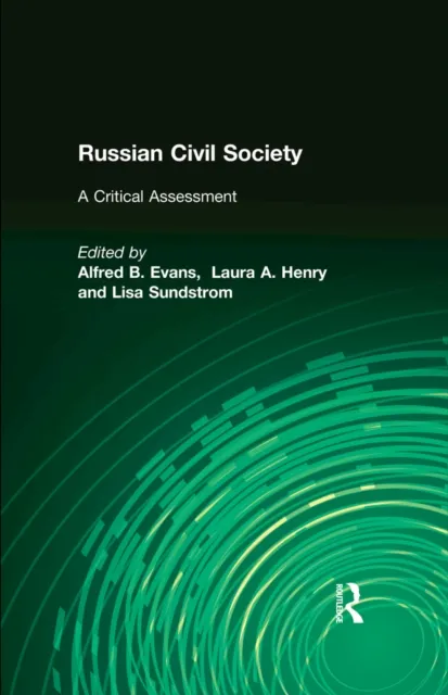 Russian Civil Society: A Critical Assessment