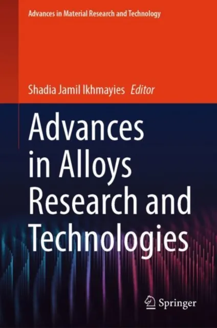 Advances in Alloys Research and Technologies