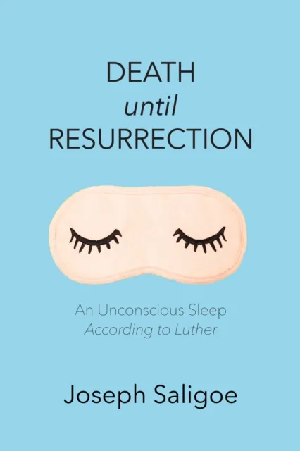 Death until Resurrection