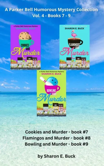Parker Bell Florida Humorous Cozy Mystery Boxed Set - Vol. 4: Books 7-9: Cookies and Murder, Flamingos and Murder, Bowling and Murder